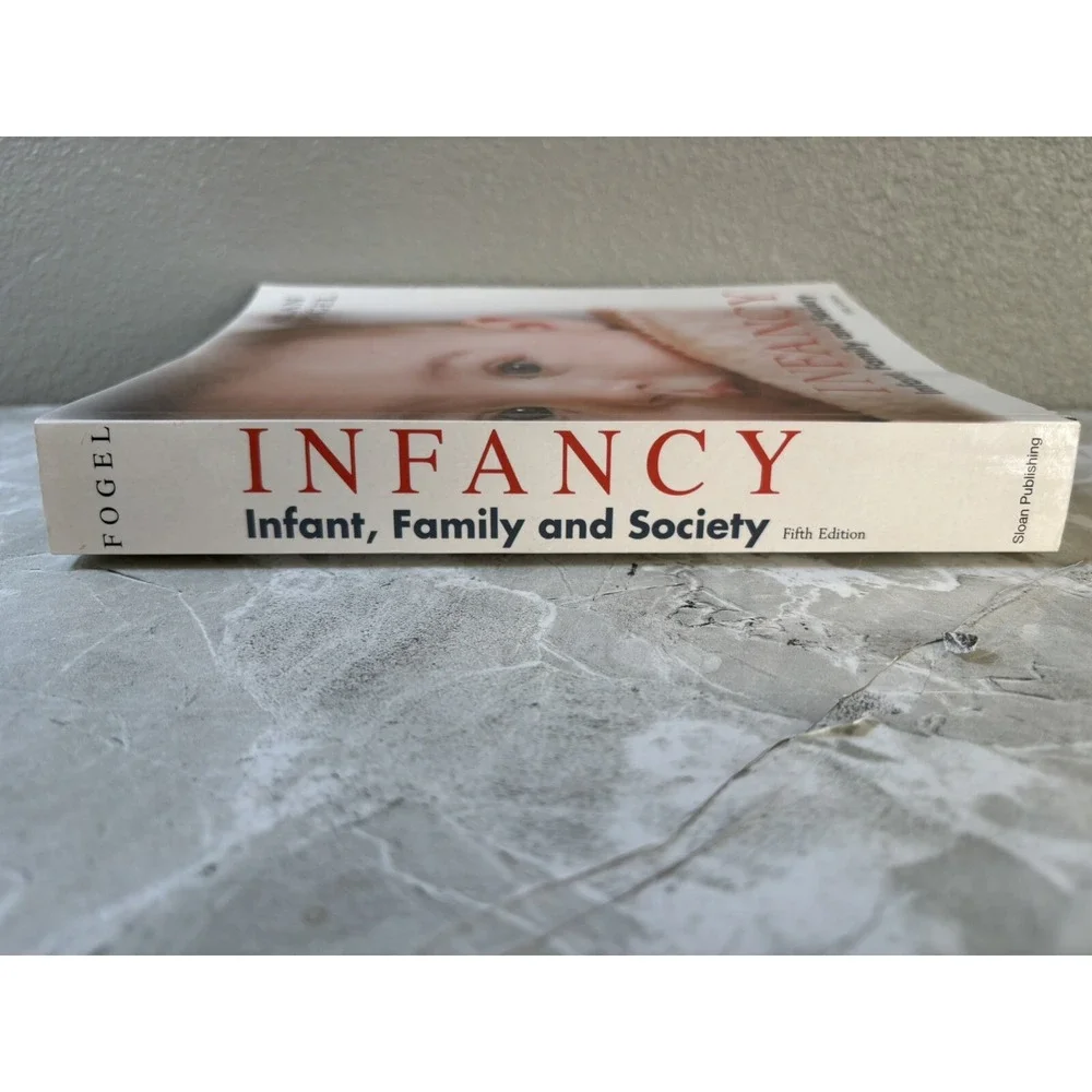 Infancy : Infant, Family, and Society by Alan Fogel (2008, Trade Paperback) GOOD